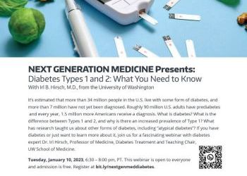 Next Generation Medicine Webinar: Diabetes Types 1 & 2 - What You Need to Know - Jan 10 - Recording Available