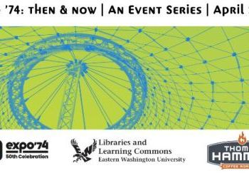 Expo at Eastern: World’s Fair Collections from the EWU Archives