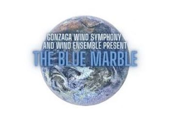 Gonzaga Wind Ensemble and Wind Symphony Concert, The Blue Marble Dec 2