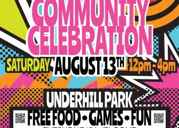 Community Celebration Saturday August 13th in Underhill Park