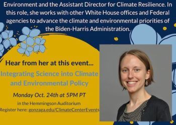 Gonzaga Hosts White House Chief of Staff for Climate Resilience - Oct 17