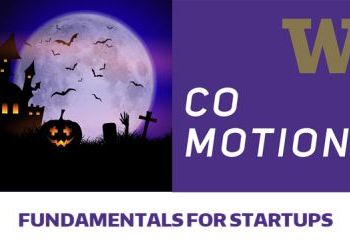 UW CoMotion Labs Virtual Event: Fundamentals for Startups: Halloween Horror Stories - Oct 30